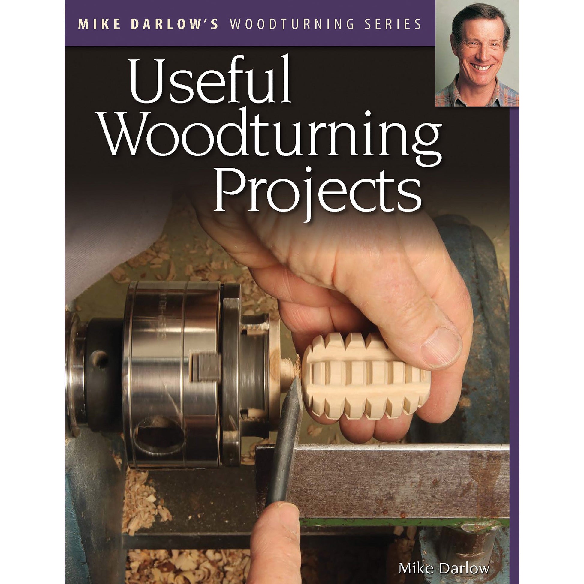Mike Darlow's Woodturning Series: Useful Woodturning Projects alt 0