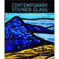 Contemporary Stained Glass: Practical Modern Techniques