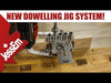 The Easiest Dowelling Jig System You'll Ever Use