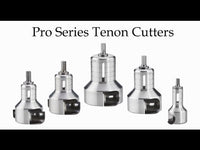 Pro Series Tenon Cutters